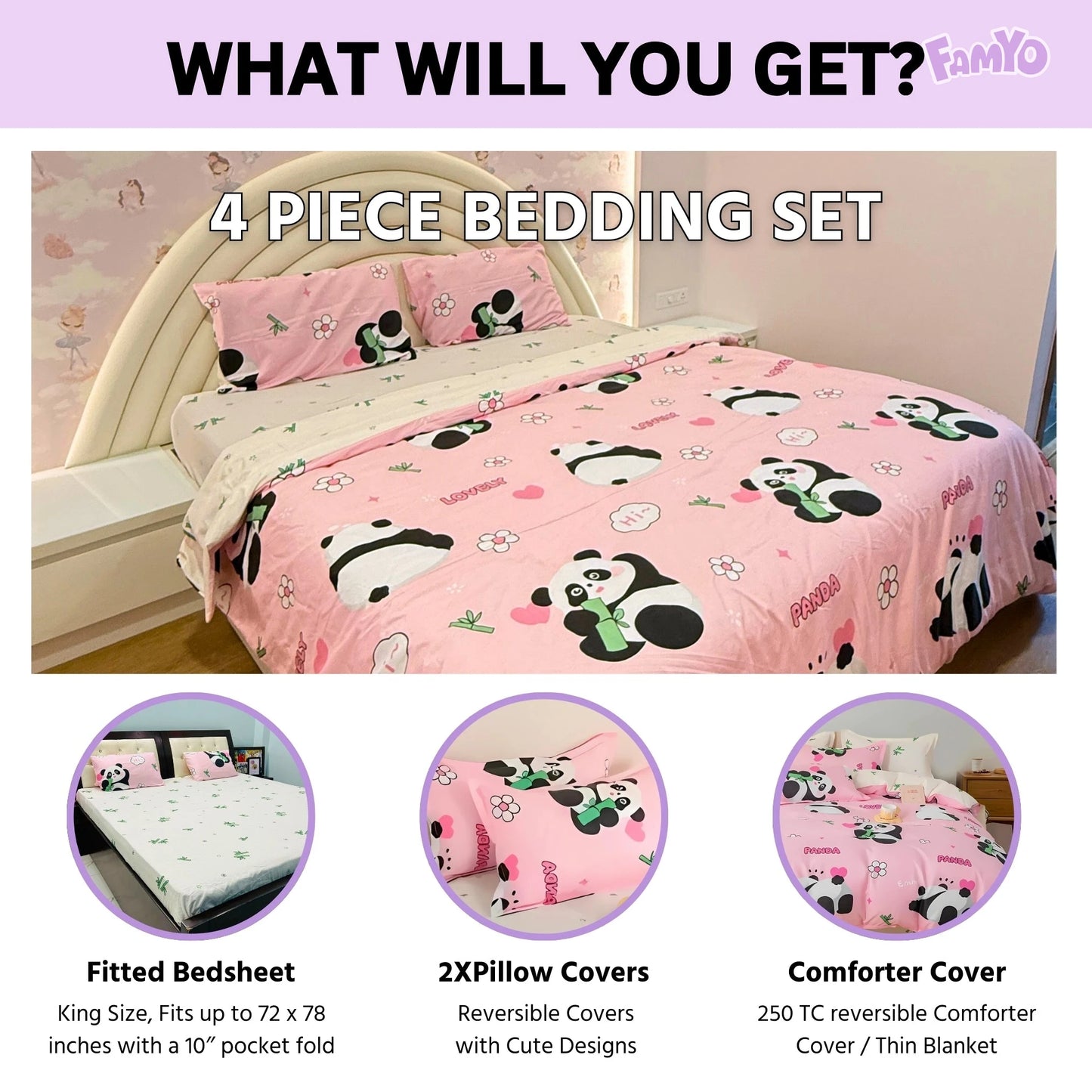 4 piece Bedding set has king size fitted bedsheet, 2X matching pillow covers and a 250 TC reversible comforter cover